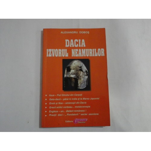 DACIA ZVORUL NEAMURILOR - Alexandru DOBOS DACIA ZVORUL NEAMURILOR - Alexandru DOBOS